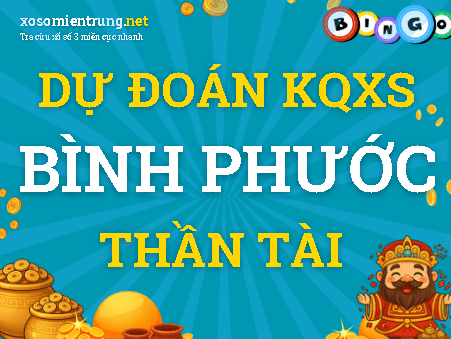Dự đoán Bình Phước 10/10/2026 (Thứ 7), soi cầu Xổ Số Bình Phước