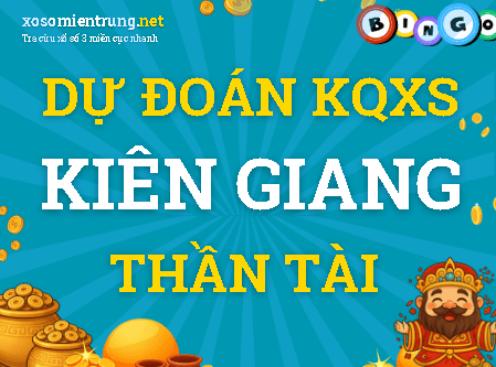 Dự đoán Kiên Giang 11/10/2026 (Chủ nhật), soi cầu Xổ Số Kiên Giang