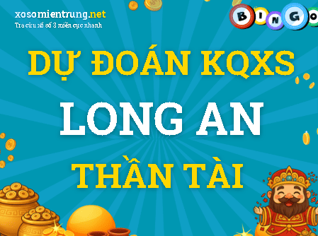 Dự đoán Long An 10/10/2026 (Thứ 7), soi cầu Xổ Số Long An