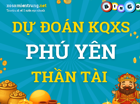 Dự đoán Phú Yên 12/10/2026 (Thứ 2), soi cầu Xổ Số Phú Yên